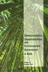 Democratization, Decentralization, and Environmental Governance in Asia